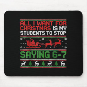 Schüler sagen 6-7 67 Sechs Sieben Lustiger Lehrer  Mousepad