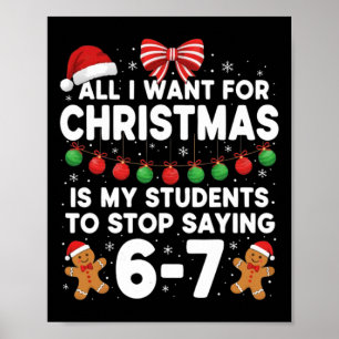 Schüler sagen 6-7 67 Sechs Sieben Lustiger Lehrer  Poster