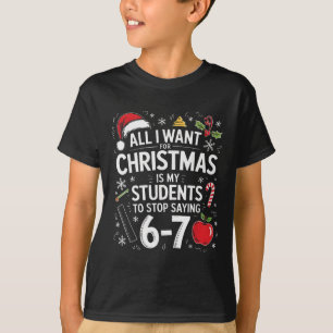 Schüler sagen 6-7 67 Sechs Sieben Lustiger Lehrer T-Shirt
