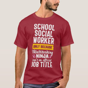 Schüler Sozialarbeiter Funny Ninja Wertschätzung T-Shirt