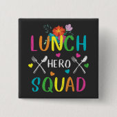 Schulessen Held Squad Cafeteria Workers Square Button (Vorderseite)
