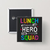 Schulessen Held Squad Cafeteria Workers Square Button (Vorne & Hinten)