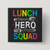 Schulessen Held Squad Cafeteria Workers Square Button (Vorderseite)