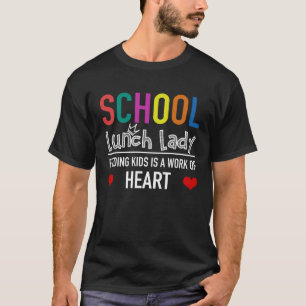 Schulessen Lady Dinner Lady Fütternd Kinderarbeit T-Shirt