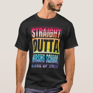 Schulklasse 2025 in der Outta Nursin Schule T-Shirt