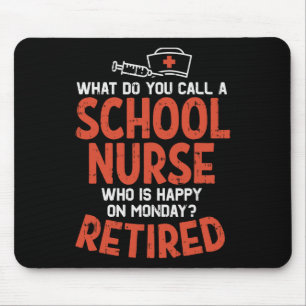 Schulkrankenschwester am Montag Funny Retirem erfr Mousepad
