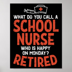 Schulkrankenschwester am Montag Funny Retirem erfr Poster