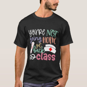 Schulkrankenschwester im Dienst Du gehst nicht nac T-Shirt