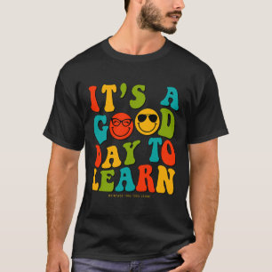 Schullehrertag Es ist ein guter Tag, um GR zu lern T-Shirt