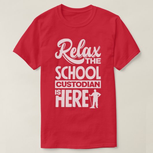 Schulleiter Janitor Relax The School Custodia T-Shirt (Design vorne)