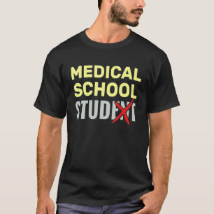 Schulmedizin Studentin Krankenschwester Zukünftige T-Shirt