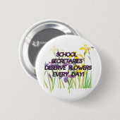 SCHULsekretäre DESERVE FLOWERS Button (Vorne & Hinten)