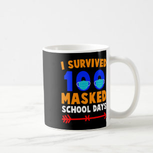 Schultag überlebte ich 100 Tage Maskenschule Kaffeetasse