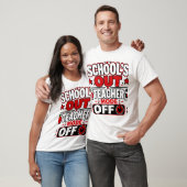 Schulzeit Aus Lehrer Modus Aus T-Shirt (Unisex)