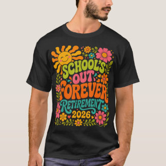 Schulzeit Für Immer Ruhestand 2026 Ruhiggestellt T-Shirt