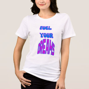 Schüren Sie Ihre Träume Motivierend T - Shirt