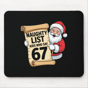Schurkenliste Kinder, die 67 lustige Meme Weihnach Mousepad