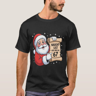 Schurkenliste Kinder, die 67 lustigen Meme 6 7 Wei T-Shirt