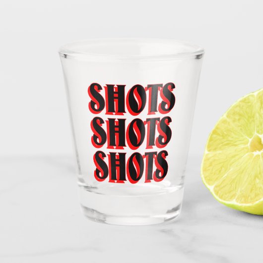 Schüsse Schüsse Schüsse Schnapsglas (Vorderseite)