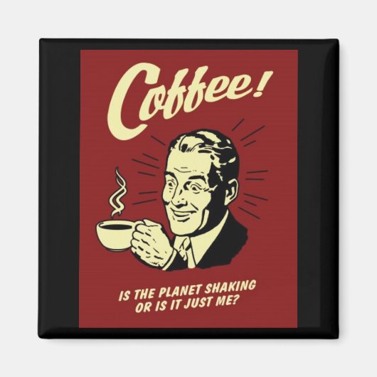 SCHÜTT DER PLANET, ODER IST ES NUR ICH? MAGNET (Vorne)