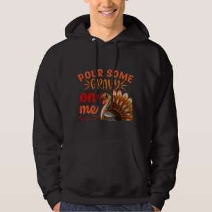 Schütte etwas Soße auf mich am Truthahntag Ernteda Hoodie