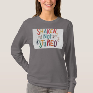 "Schütteln, nicht reißen." T-Shirt