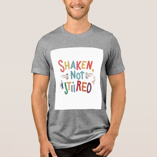 "Schütteln, nicht reißen." Tri-Blend Shirt (Vorderseite)