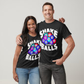 Schütteln Sie die Balls Funny Bingo T-Shirt (Unisex)