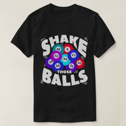 Schütteln Sie die Balls Funny Bingo T - Shirt (Design vorne)