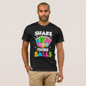 Schütteln Sie diese Bälle Funny Bingo T-Shirt (Vorne ganz)
