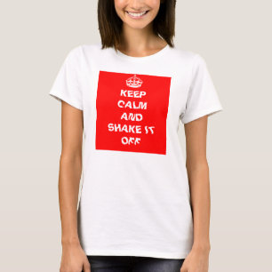 Schütteln Sie es ab!_ T-Shirt