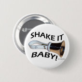 Schütteln Sie es Baby! Button (Vorne & Hinten)