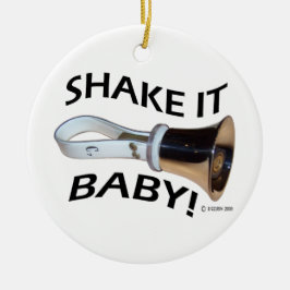 Schütteln Sie es Baby! Keramik Ornament
