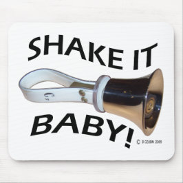 Schütteln Sie es Baby! Mousepad