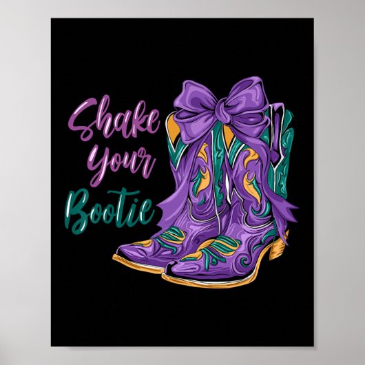 Schütteln Sie Ihren Bootie Mardi Gras Cowboy Boot Poster (Vorne)