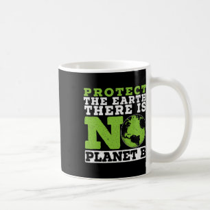 Schutz der Erde Es gibt keine Planet-B-Umwelt Kaffeetasse