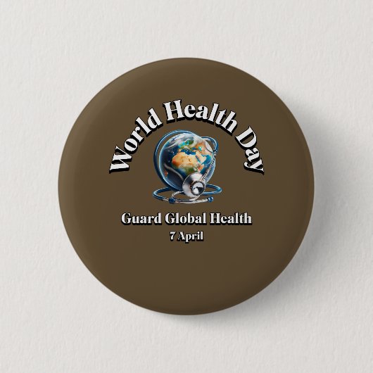 Schutz der globalen Gesundheit. Weltgesundheitstag Button (Vorderseite)