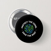 Schutz der Koralle Gerettet Reef - Ocean Conservat Button (Vorne & Hinten)