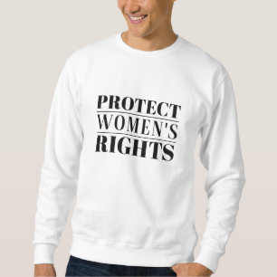 Schutz der Rechte der Frau Sweatshirt