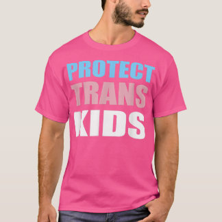 Schutz der Trans Kids gegen LGBTQ Gay Transgender  T-Shirt