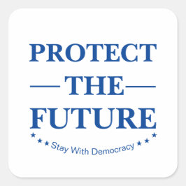 Schutz der Zukunft Quadratischer Aufkleber