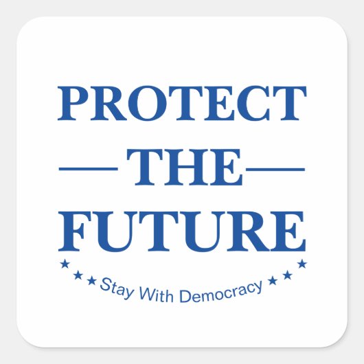 Schutz der Zukunft Quadratischer Aufkleber (Vorderseite)
