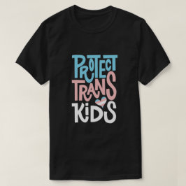 Schutz des Trans Kids-T - Shirt