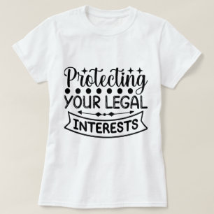 Schutz Ihrer Rechte und Interessen T-Shirt