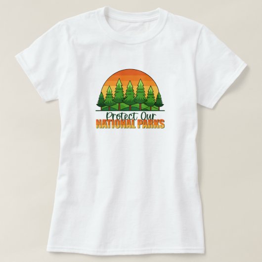 Schutz unserer nationalen Parkunterstützung T-Shirt (Design vorne)