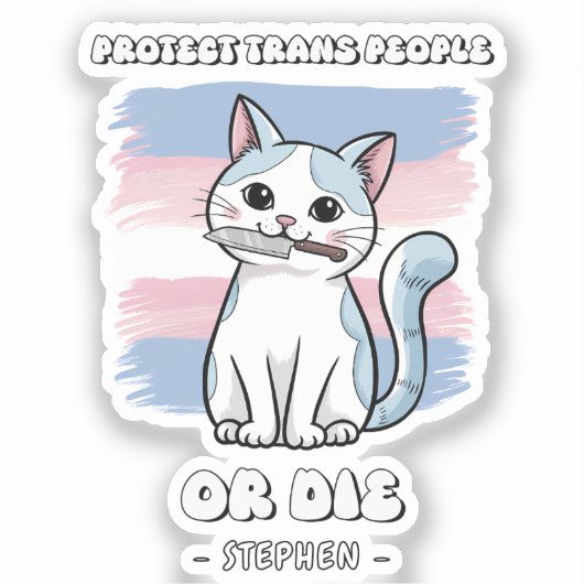 Schutz von Trans People oder Die - Fierce Cat Aufkleber (Vorderseite)