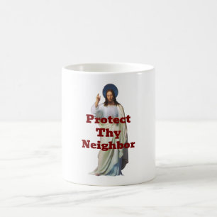 Schütze deinen Nachbarn Kaffeetasse