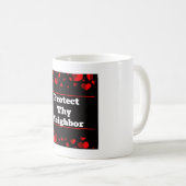 Schütze deinen Nachbarn Kaffeetasse (VorderseiteRechts)