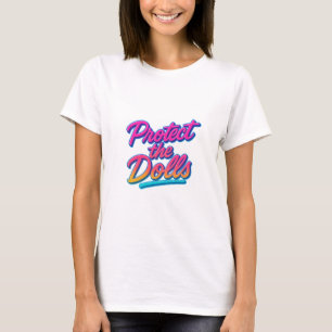 Schütze die Puppen Neon Retro Art T-Shirt