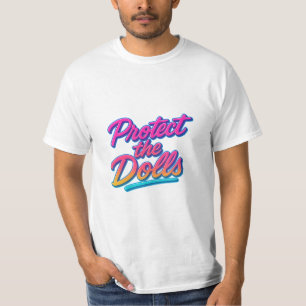 Schütze die Puppen Neon Retro Art T-Shirt